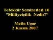 Metin U�ar Milliyetcilik Nedir?