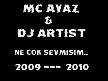 mc ayaz ft dj artist - ne cok �zlemisim 2009 - 201