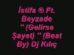 �stifa � ft. beyzade  '' (gelirse �ayet)