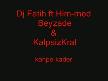 djfatih ft him-med & beyzade & kalpsizkral - kahpe