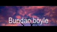 Zevrak,-Bundan b�yle