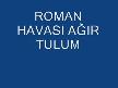 roman havas� tulum