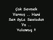 değmezmiş sana
